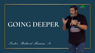 Going Deeper