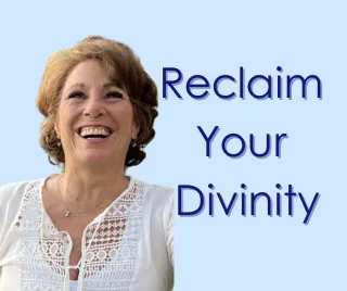 Reclaiming Your Divinity