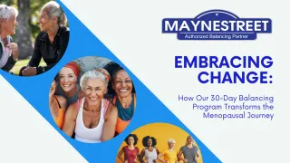 Embracing Change: How Our 30-Day Balancing Program Transforms the Menopausal Journey