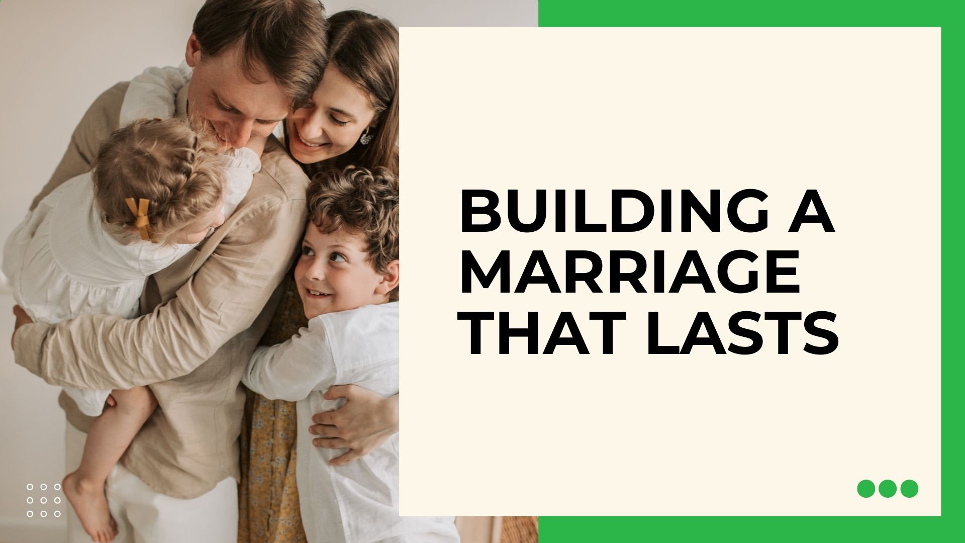 Building a Marriage That Lasts | Liberty Square Blog