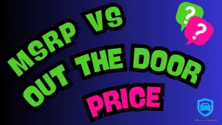 MSRP vs Out-the-Door Price — What’s the REAL Number?