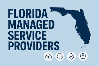 Florida Managed Service Providers: A Complete Guide for Growing Businesses in 2025
