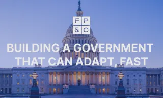 Building a Federal Government That Can Adapt, Fast