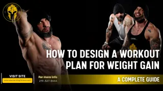 How to Design a Workout Plan for Weight Gain: A Complete Guide