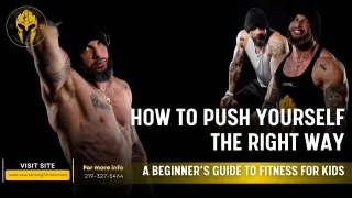 How to Push Yourself the Right Way: A Beginner’s Guide to Fitness for Kids