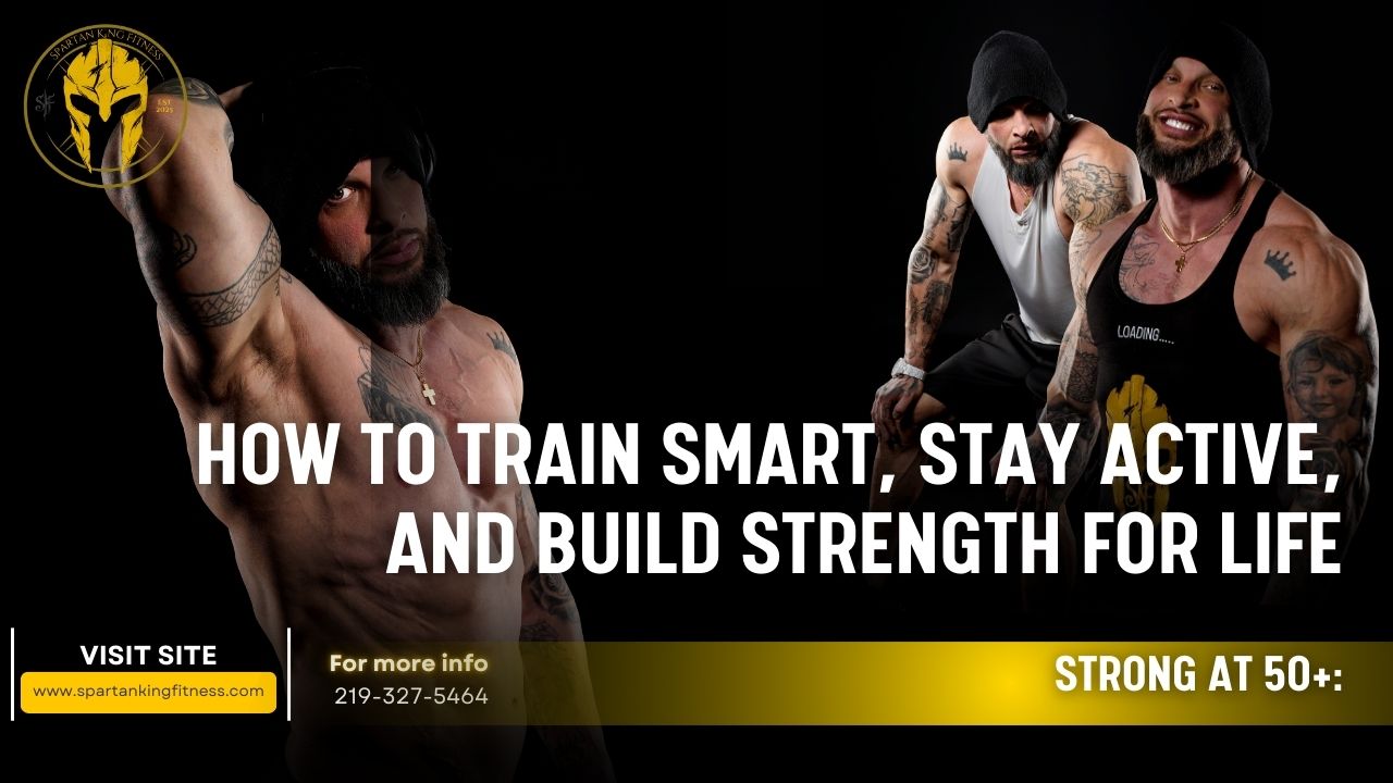 Strong at 50+: How to Train Smart, Stay Active, and Build Strength for Life