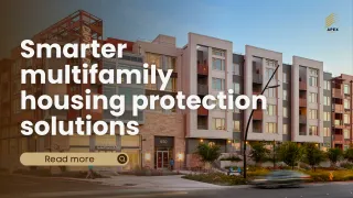 Smarter Multifamily Housing Protection Solutions