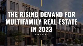 The Rising Demand for Multifamily Real Estate in 2023