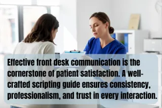 Front Desk Scripting Guide: Elevate Your Patient’s Experience with Effective Communication
