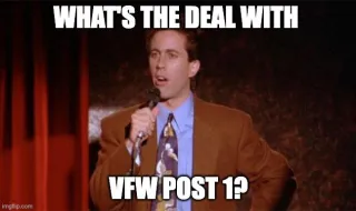 What's the deal with VFW Post 1