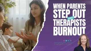 When Parents Step Out, and Therapists Burn Out
