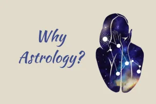 Why Astrology? 
