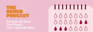 Periods All Over the Place? This Could Be Why