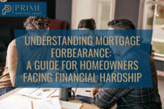 Understanding Mortgage Forbearance: A Guide for Homeowners Facing Financial Hardship