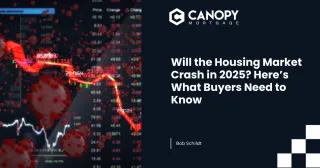 Will the Housing Market Crash in 2025? Here’s What Buyers Need to Know