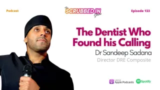 The Scrubbed In Show The Dentist Who Found his Calling 

