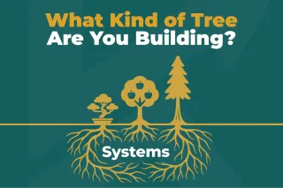 What Kind of Tree Are You Building? A Founder's Guide to Intentional Growth