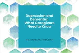Depression & Dementia: What Caregivers Need to Know