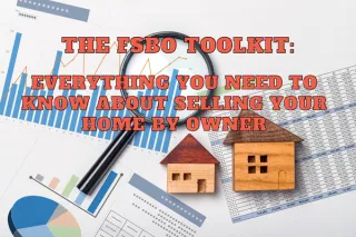 The FSBO Toolkit: Everything You Need to Know About Selling Your Home By Owner