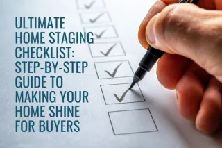Ultimate Home Staging Checklist: Step-by-Step Guide to Making Your Home Shine for Buyers