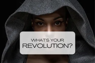 What's Your Revolution?