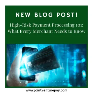 High-Risk Payment Processing 101: What Every Merchant Needs to Know