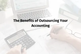 Outsourcing Accounting Services for Small Businesses: Why It’s a Game-Changer