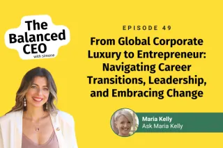 From Global Corporate Luxury to Entrepreneur: Navigating Career Transitions, Leadership, and Embracing Change