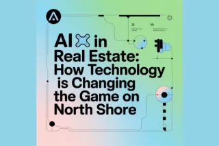AI in Real Estate: How Technology Is Changing the Game on the North Shore