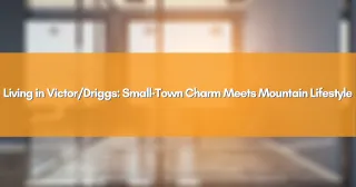 Living in Victor/Driggs: Small‑Town Charm Meets Mountain Lifestyle