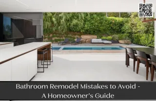 Bathroom Remodel Mistakes to Avoid - A Homeowner’s Guide