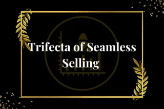 Trifecta of Seamless Selling