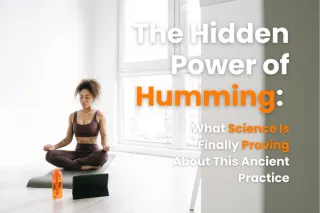 The Hidden Power of Humming: What Science Is Finally Proving About This Ancient Practice
