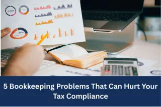 5 Bookkeeping Problems That Can Hurt Your Tax Compliance