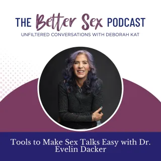Tools to Make Sex Talks Easy with Dr. Evelin Dacker