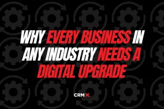 Why Every Business In Any Industry Needs a Digital Upgrade