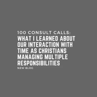 100 consult calls: What I learned about our interaction with time as Christians Managing multiple responsibilities