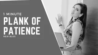 1 Minute Plank Of Patience