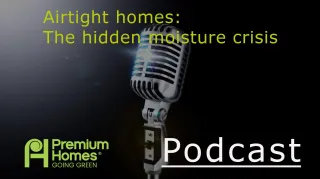 Airtight Homes: The Hidden Moisture Crisis