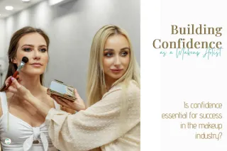 Building Confidence as Makeup Artist 