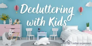 Decluttering With Kids