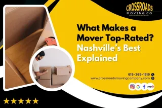 What Makes a Mover Top-Rated? Nashville’s Best Explained