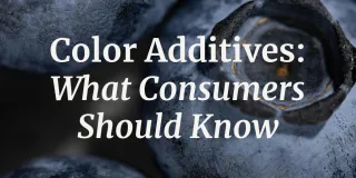 Color Additives: What Consumers Should Know in 2025