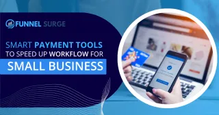 Smart Payment Tools to speed up workflow for Small Business