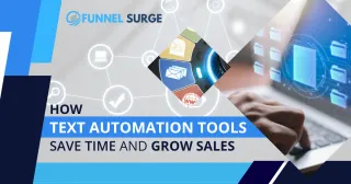 How Text Automation Tools Save Time and Grow Sales