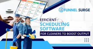 Efficient Scheduling Software for Cleaners to Boost Output
