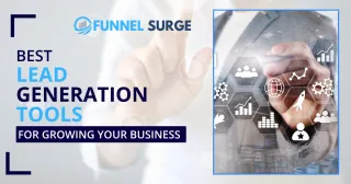 Best Lead Generation Tools for Growing Your Business
