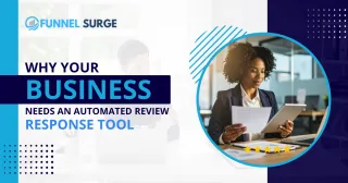 Why Your Business Needs an Automated Review Response Tool
