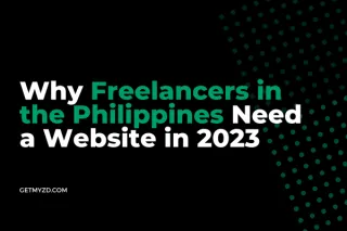 Why Freelancers in the Philippines Need a Website in 2023 | MYZD