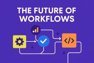 The Future of Workflows